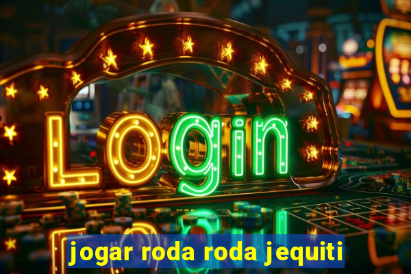 jogar roda roda jequiti